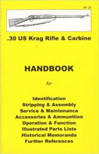 .30 US Krag Rifle & Carbine Handbook