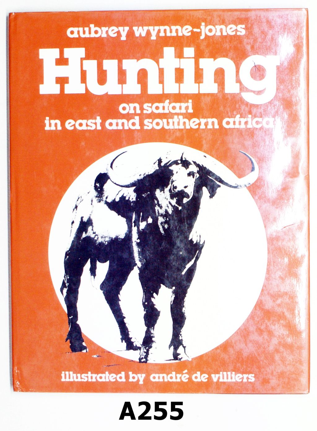 079A - A255 - "Hunting On Safari In East & Southern Africa" By Aubrey Wynne-Jones