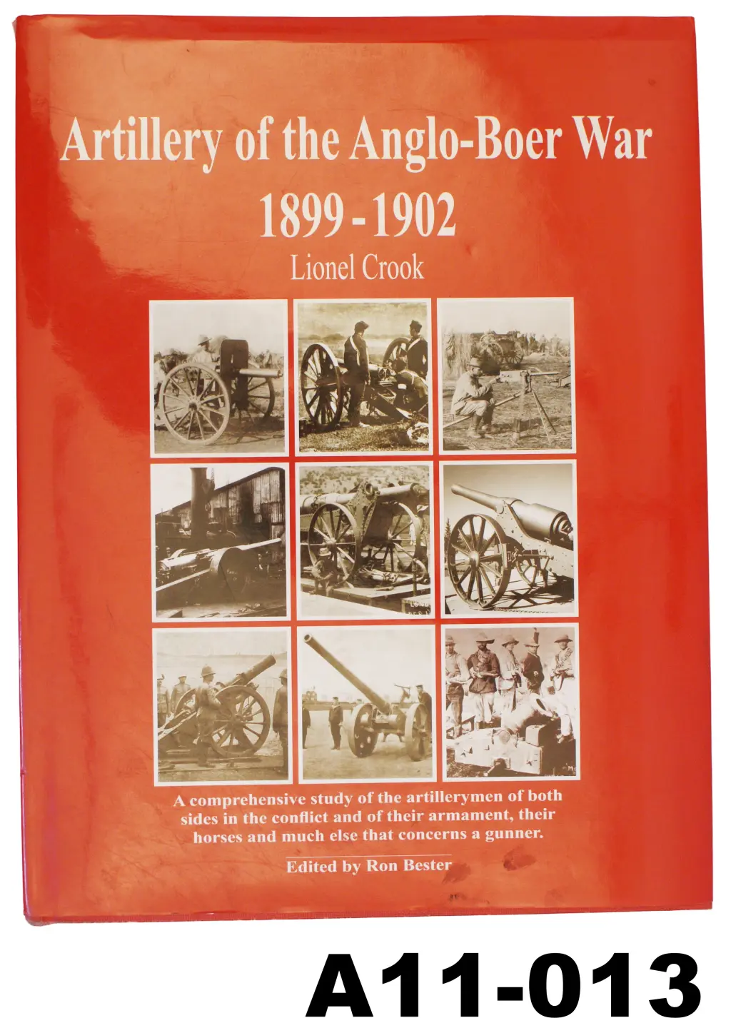 090-A011-013  -"Artillery Of The Anglo Boer War" By Lionel Crook - New