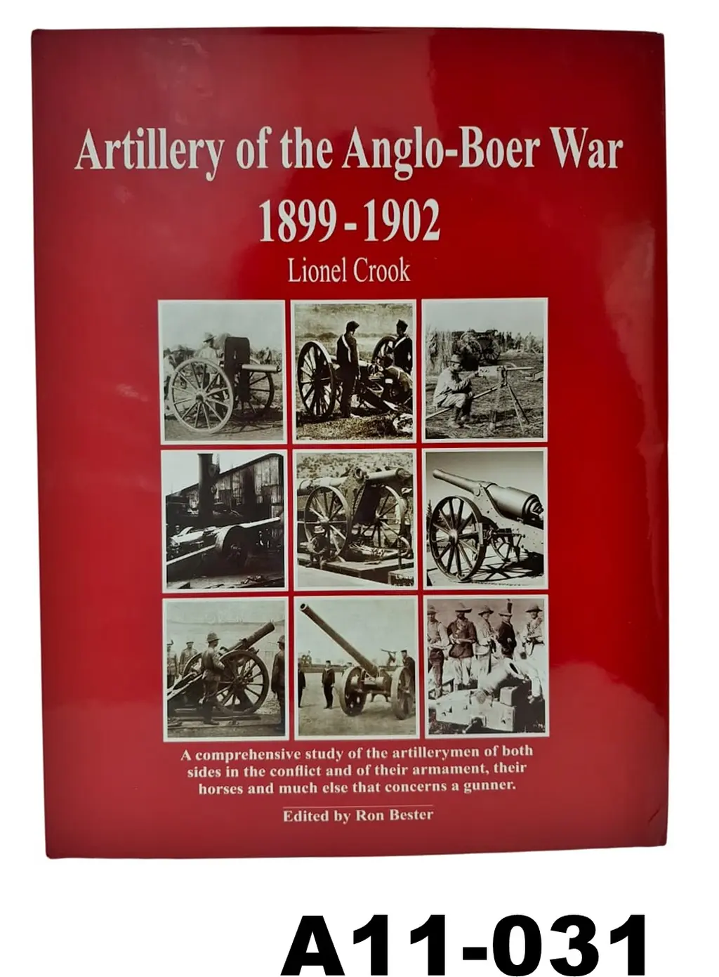 096-A11-031-"Artillery Of The Anglo-Boer War 1899-1902" By Lionel Crook - New