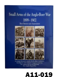 100-A11-019 "Small Arms Of The Anglo-Boer War 1899-1902" By Ron Bester - New
