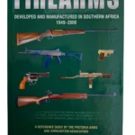 101-A11-001  "Firearms Developed & Manufactured In S.A 1949-2000" - New