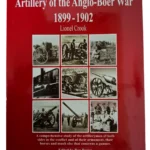 101-A11-002  "Artillery Of The Anglo-Boer War 1899-1902" By Lionel Cook - New