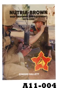 101-A11-004  "Nutria Brown SADF Uniforms & Equipment 1970-1994" By Edward Hallett - New